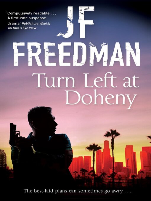 Title details for Turn Left at Doheny by J. F. Freedman - Available